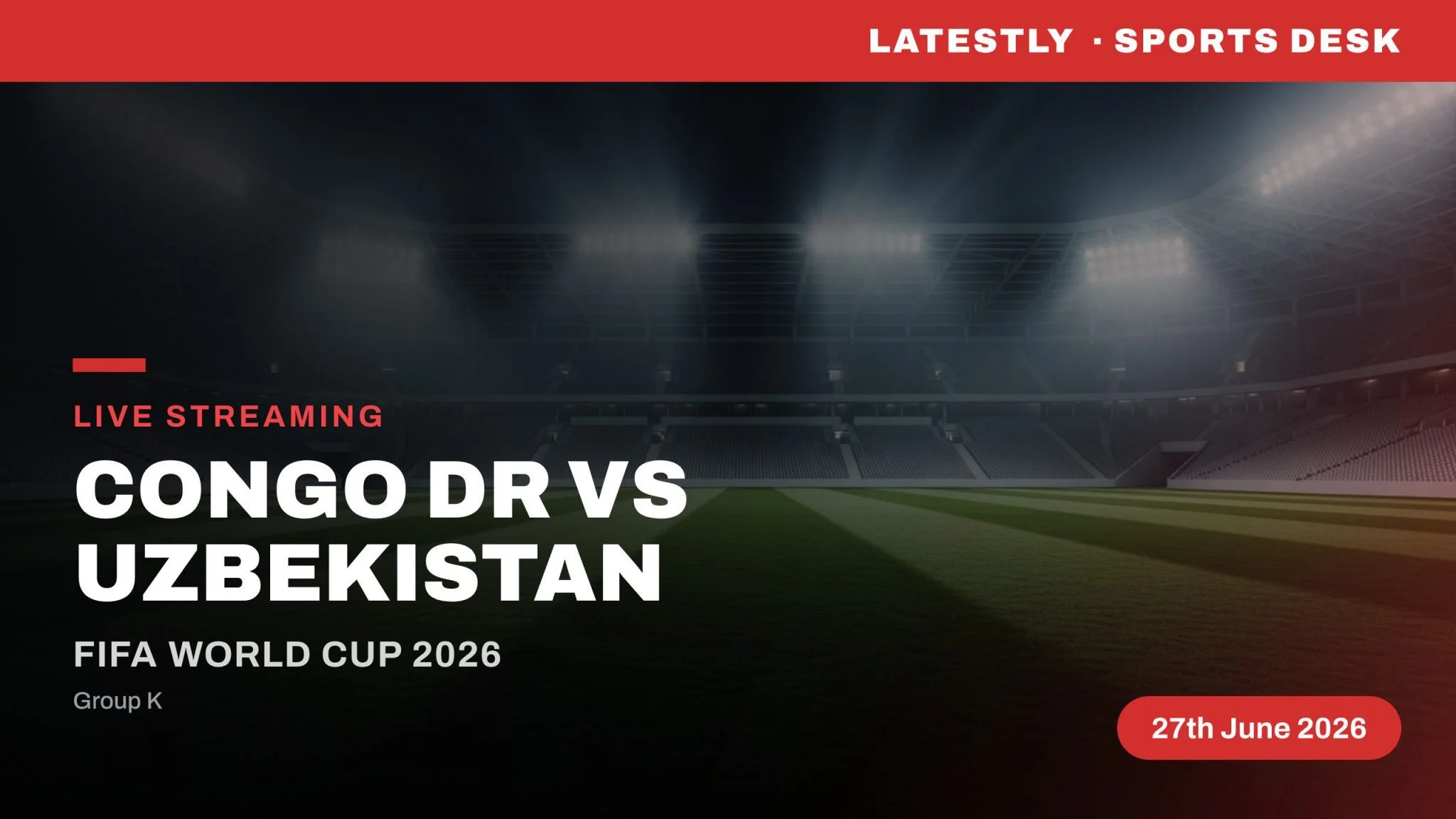 DR Congo vs Uzbekistan Live Streaming: Watch World Cup 2026 Match Live