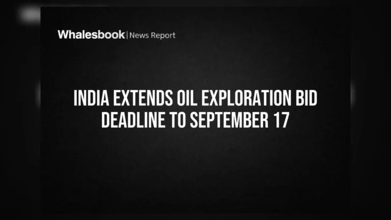 India Pushes Deepwater Oil Bidding Deadline to September 17