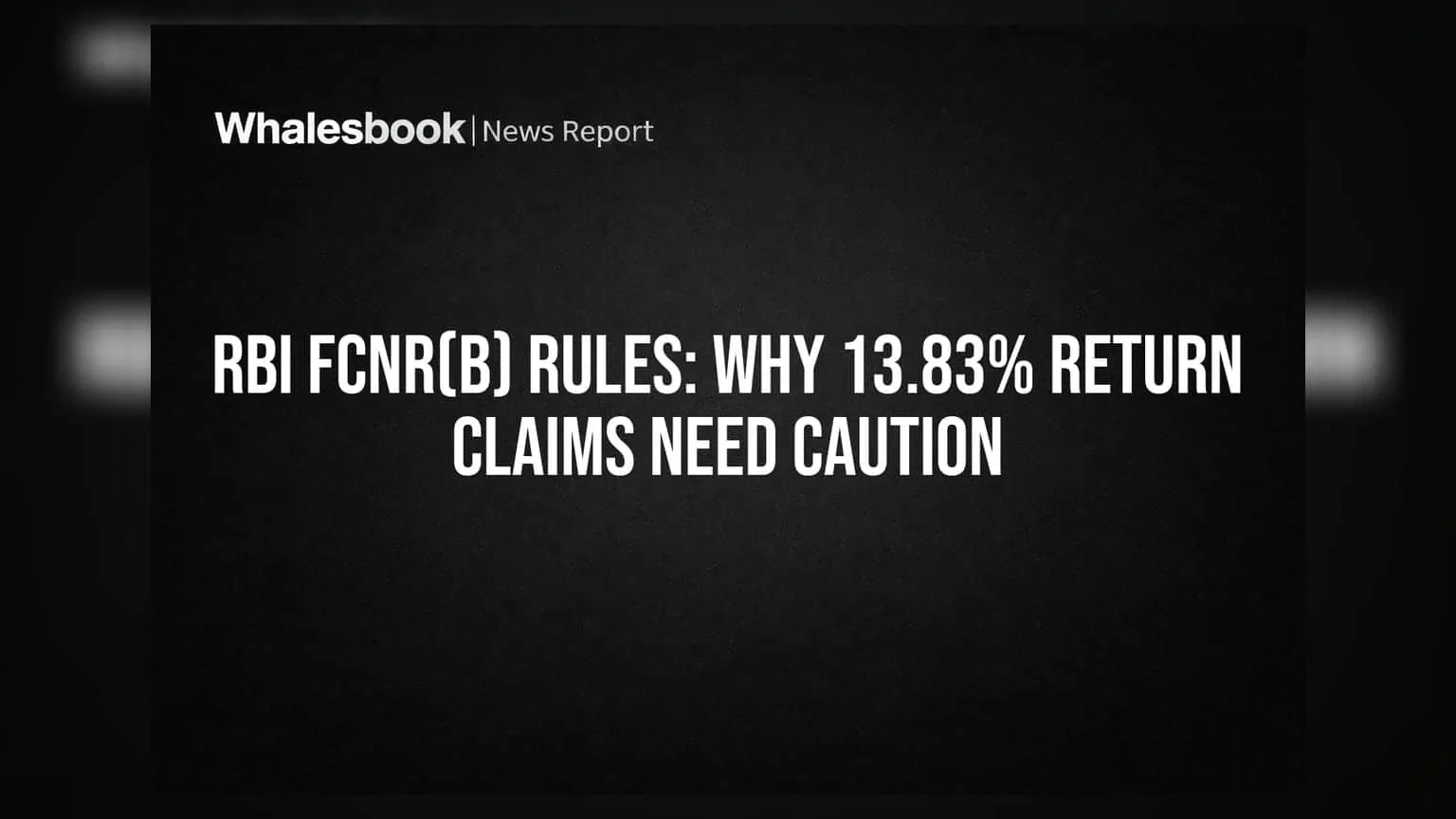 RBI FCNR B Deposit Rules Spark High Return Claims Amid Caution